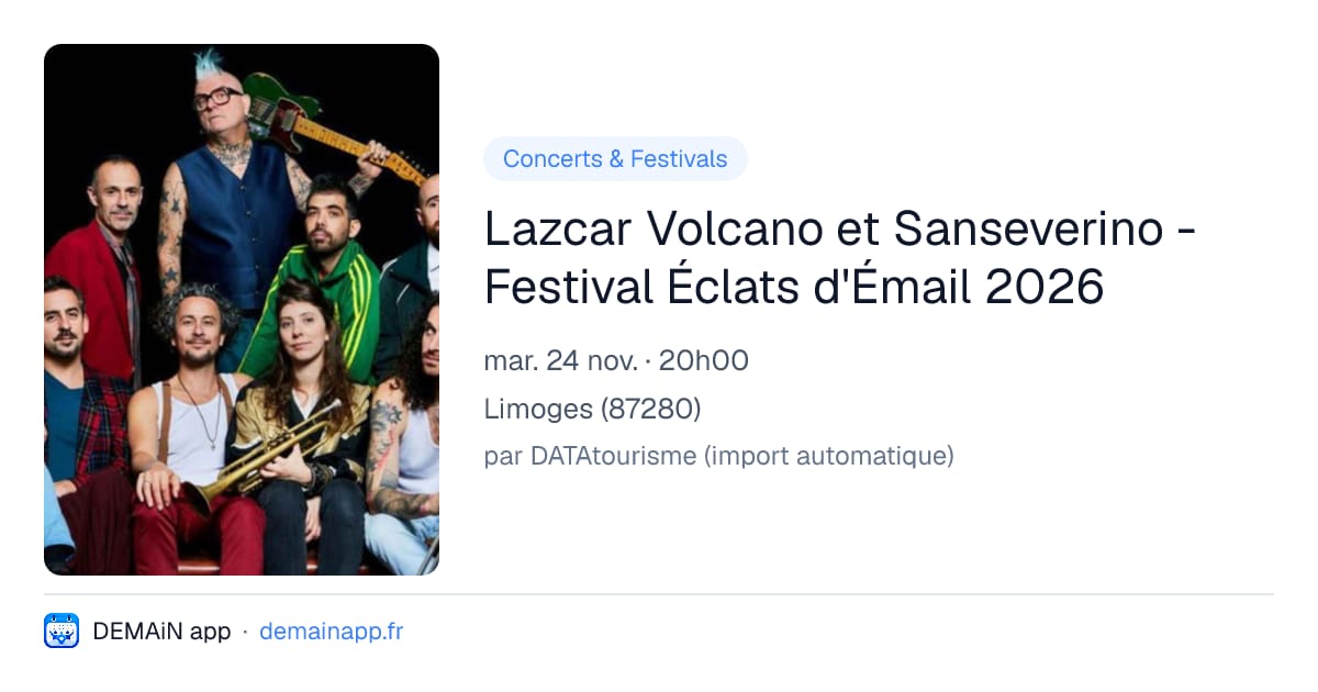 Lazcar Volcano et Sanseverino - Festival Éclats d'Émail 2026 — Limoges