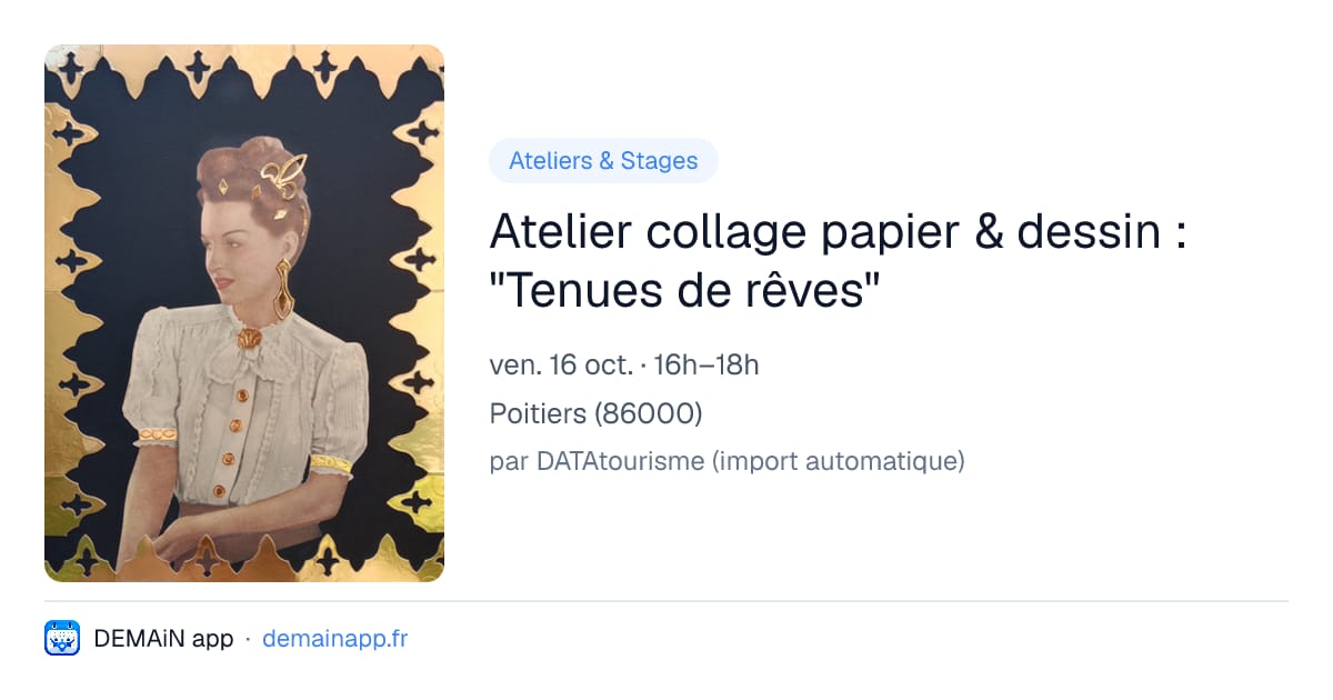 Atelier collage papier & dessin : "Tenues de rêves" — Poitiers