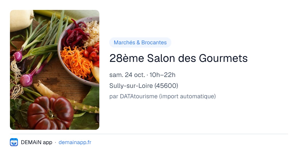 28ème Salon des Gourmets — Sully-sur-Loire