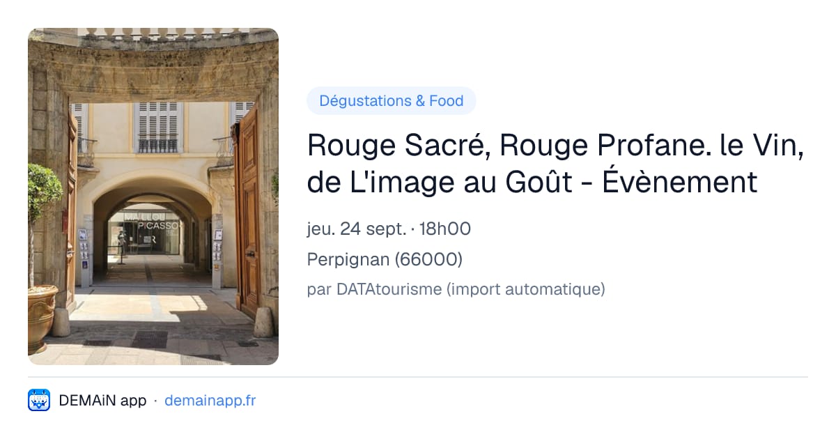 Rouge Sacré, Rouge Profane. le Vin, de L'image au Goût - Évènement — Perpignan