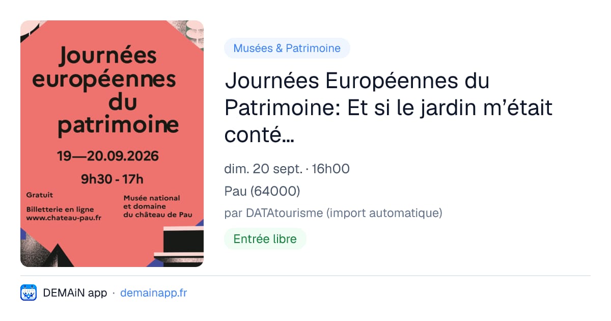 Journées Européennes du Patrimoine: Et si le jardin m’était conté… — Pau