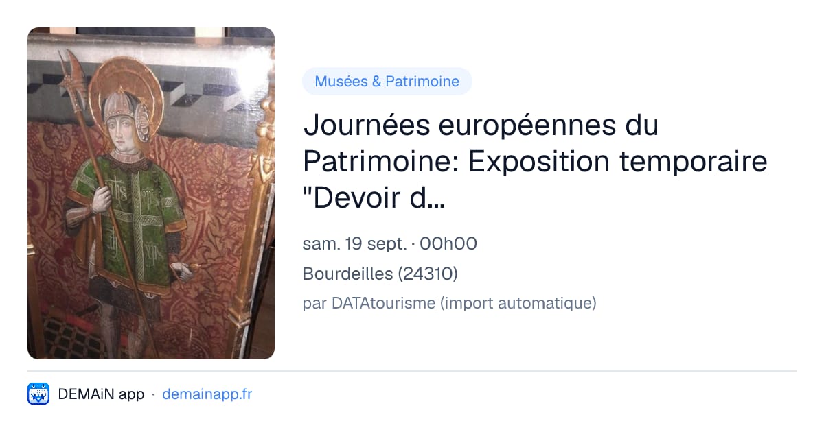Journées européennes du Patrimoine: Exposition temporaire "Devoir de réserve" — Bourdeilles