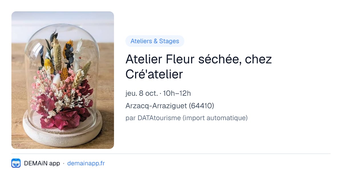 Atelier Fleur séchée, chez Cré'atelier — Arzacq-Arraziguet