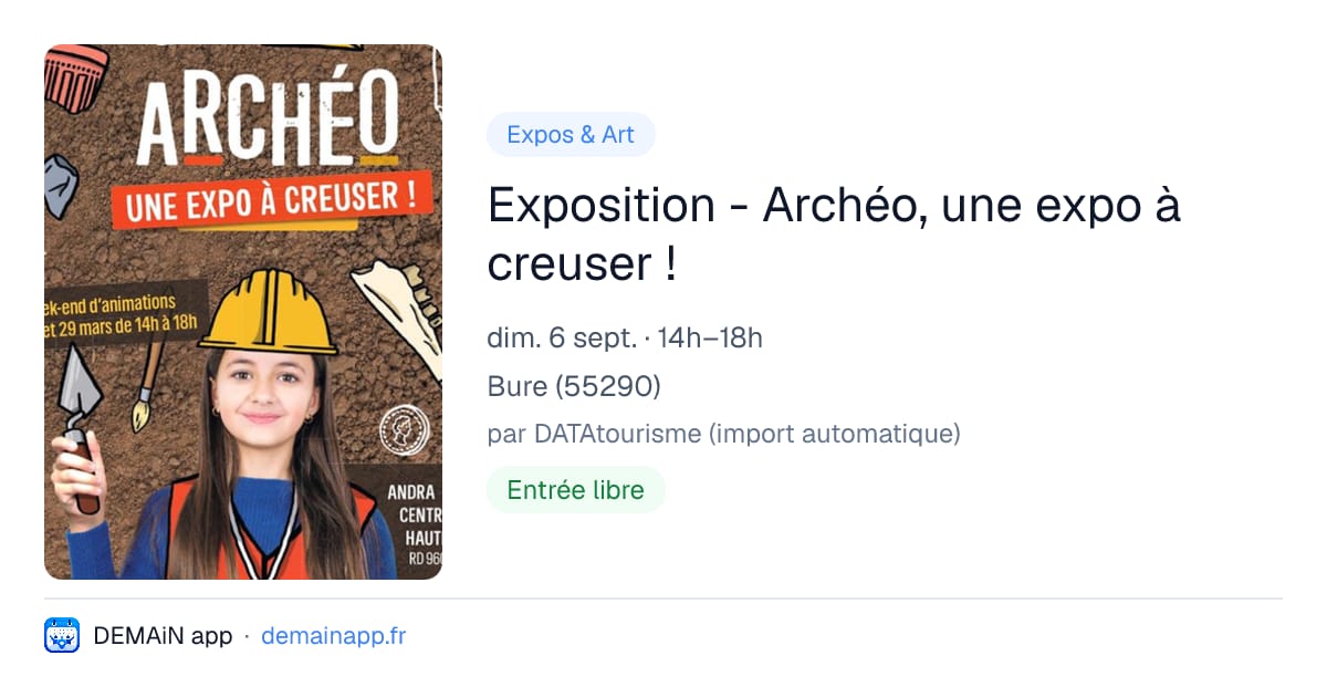 Exposition - Archéo, une expo à creuser ! — Bure