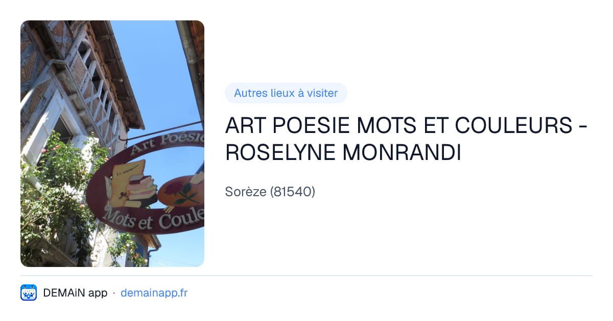 ART POESIE MOTS ET COULEURS - ROSELYNE MONRANDI — Sorèze