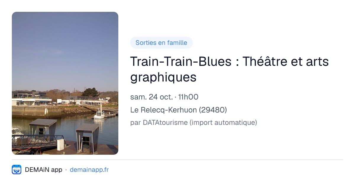 Train-Train-Blues : Théâtre et arts graphiques — Le Relecq-Kerhuon