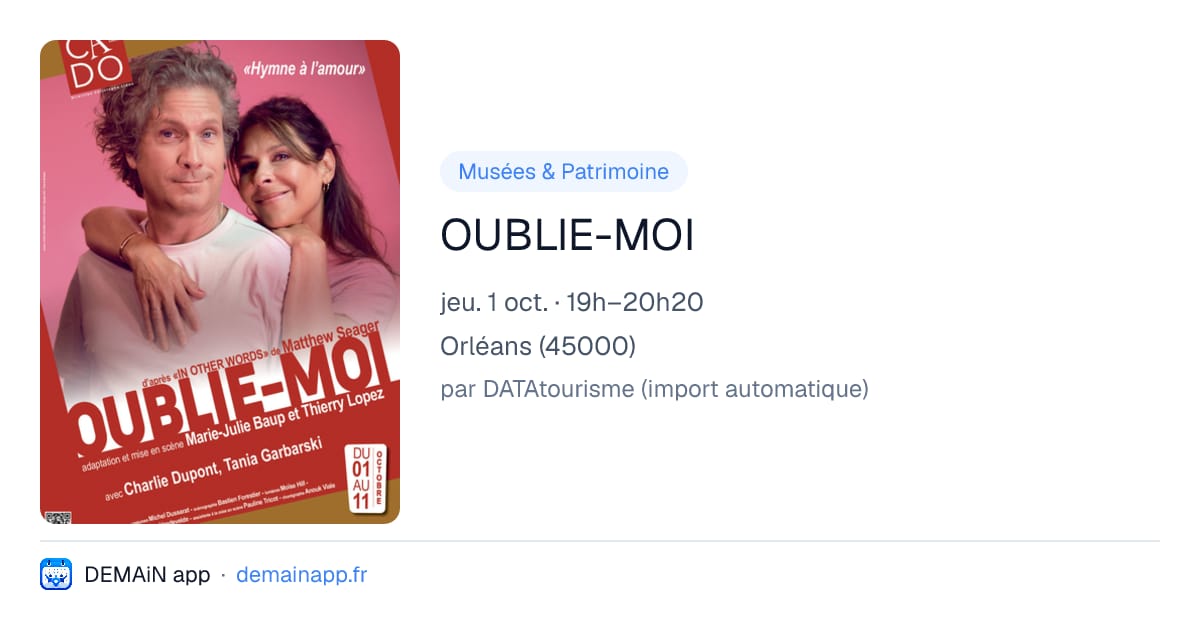 OUBLIE-MOI — Orléans