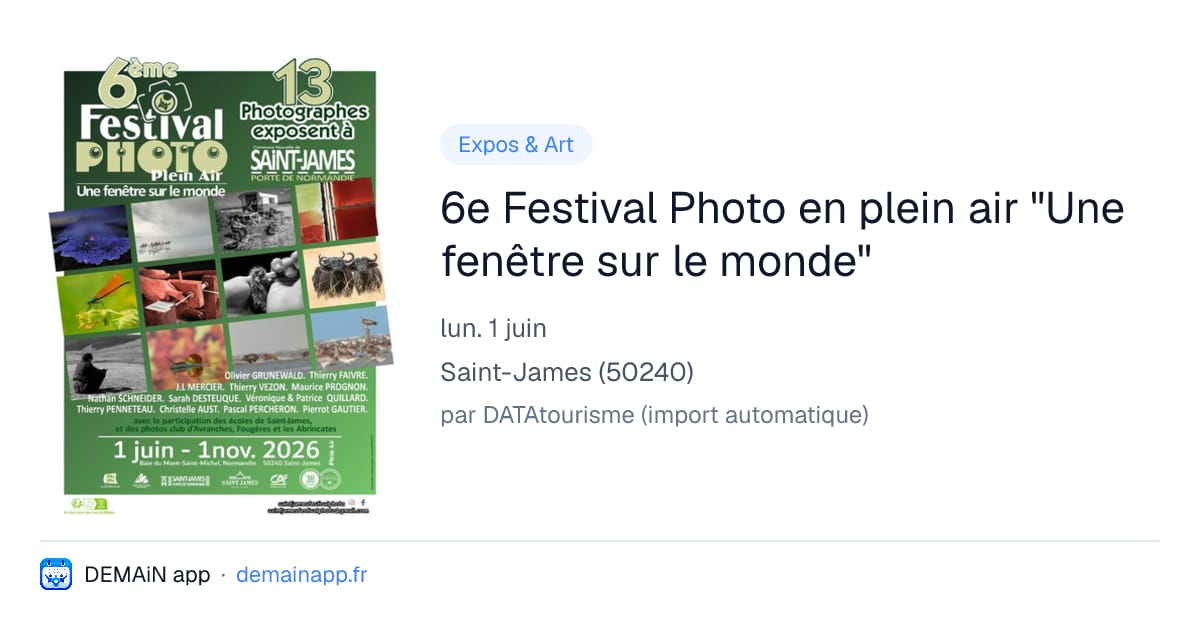 6e Festival Photo en plein air "Une fenêtre sur le monde" — Saint-James