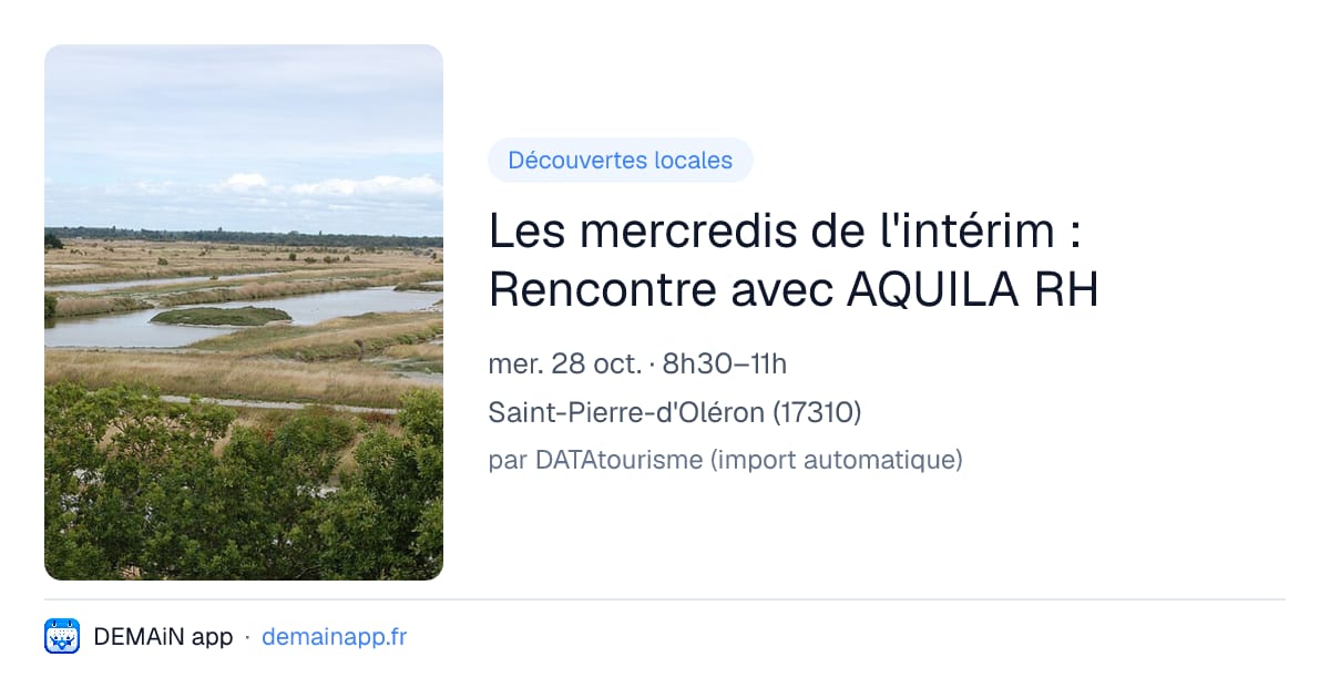 Les mercredis de l'intérim : Rencontre avec AQUILA RH — Saint-Pierre-d'Oléron