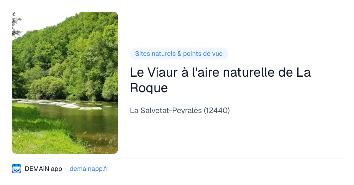 Le Viaur à l'aire naturelle de La Roque — La Salvetat-Peyralès