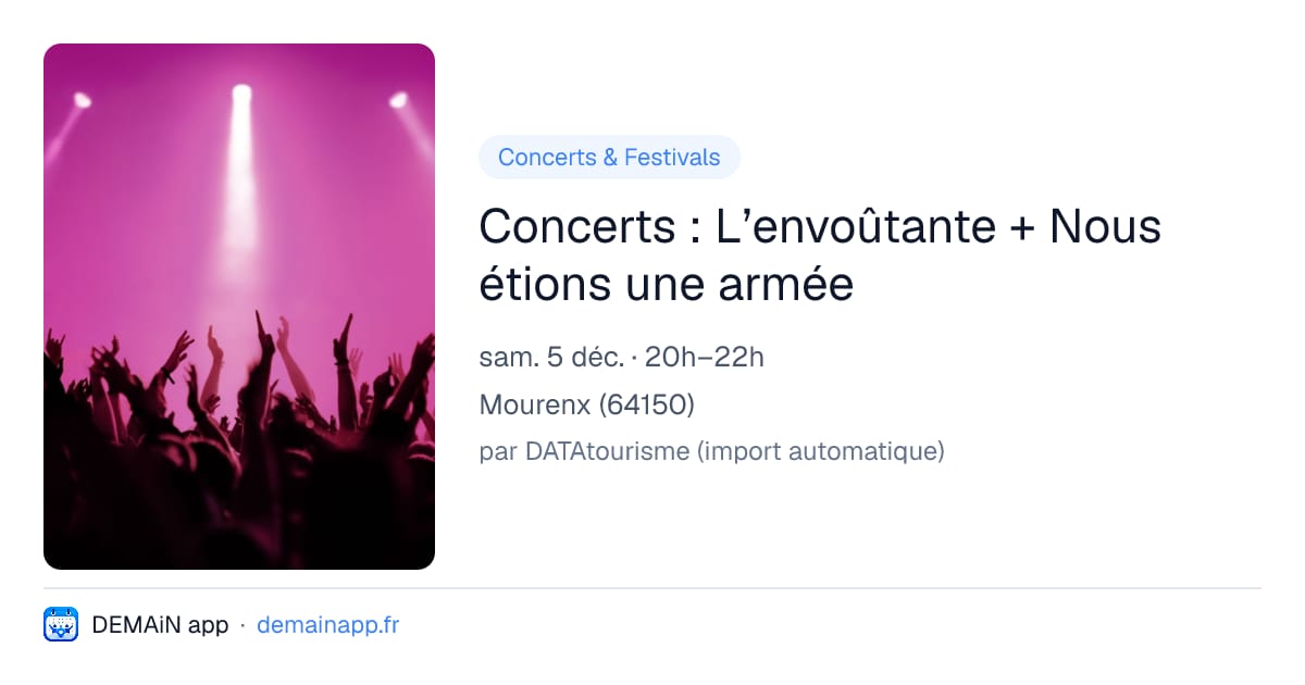 Concerts : L’envoûtante + Nous étions une armée — Mourenx