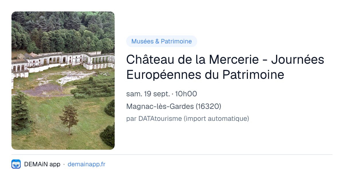 Château de la Mercerie - Journées Européennes du Patrimoine — Magnac-lès-Gardes