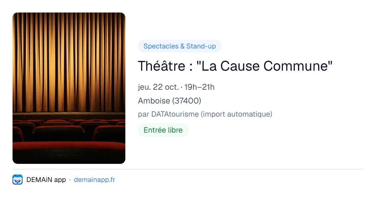 Théâtre : "La Cause Commune" — Amboise