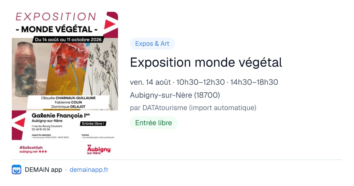 Exposition monde végétal — Aubigny-sur-Nère