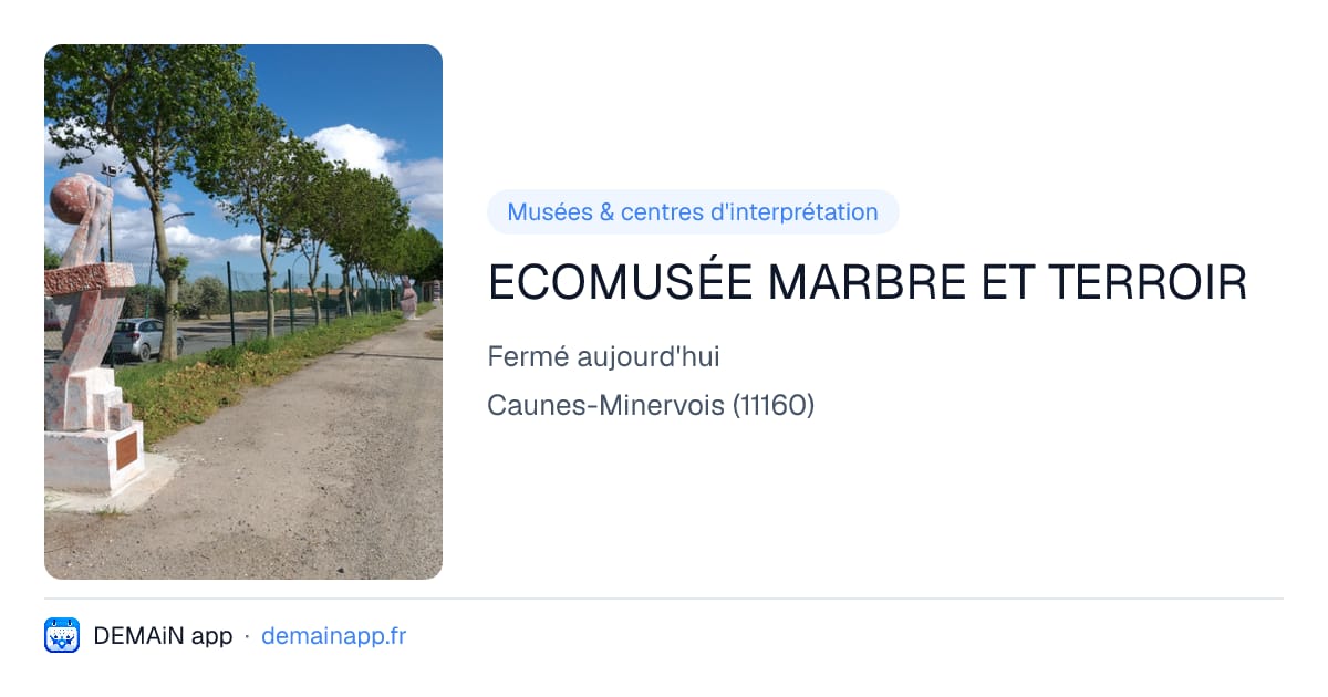 ECOMUSÉE MARBRE ET TERROIR — Caunes-Minervois