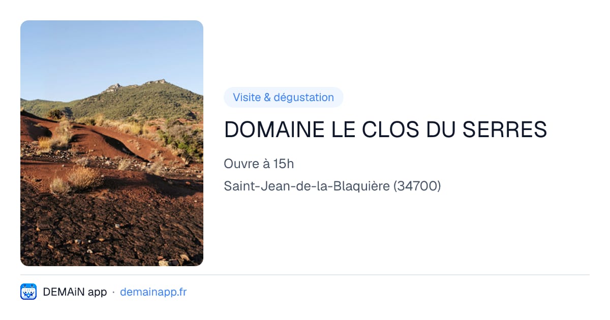 DOMAINE LE CLOS DU SERRES — Saint-Jean-de-la-Blaquière