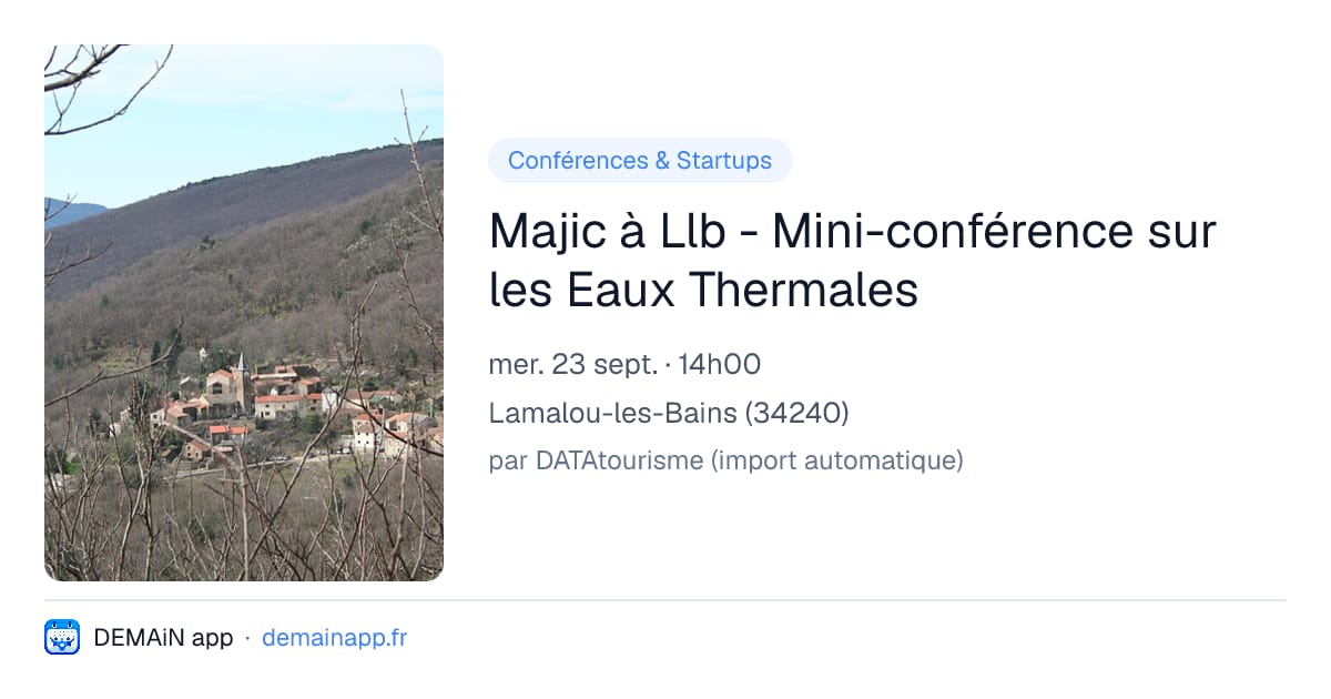 Majic à Llb - Mini-conférence sur les Eaux Thermales — Lamalou-les-Bains