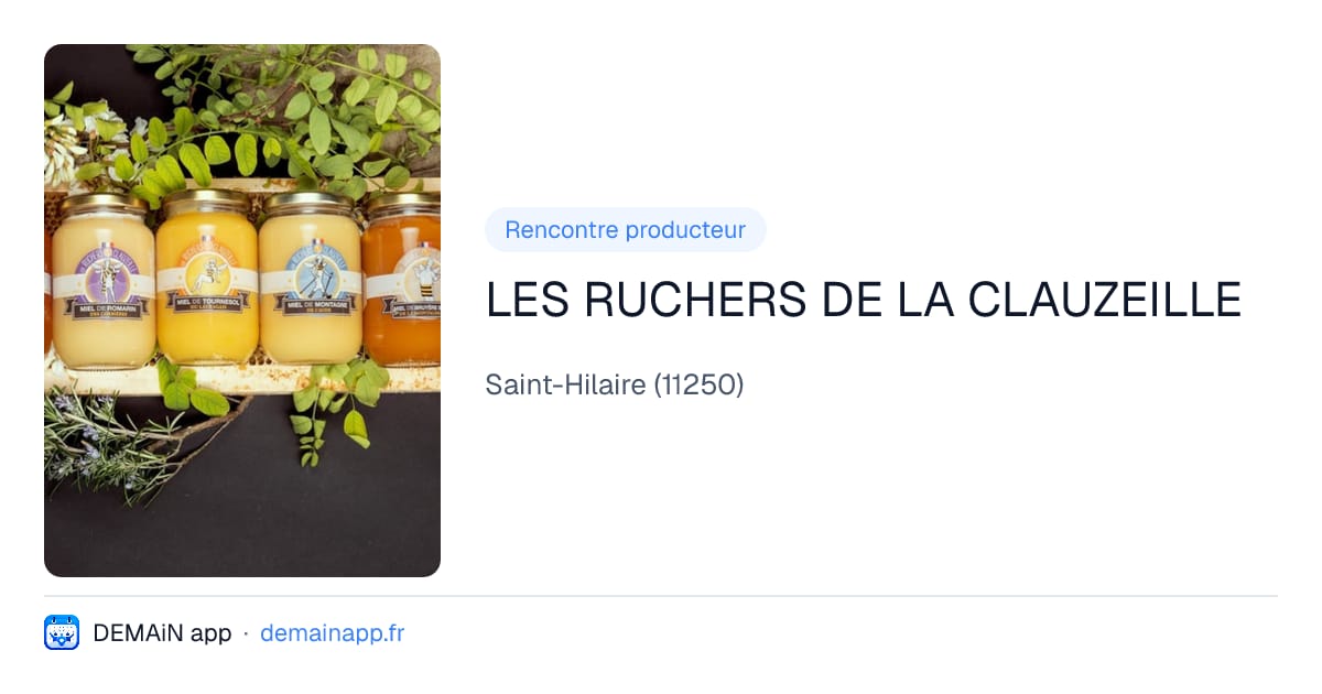 LES RUCHERS DE LA CLAUZEILLE — Saint-Hilaire