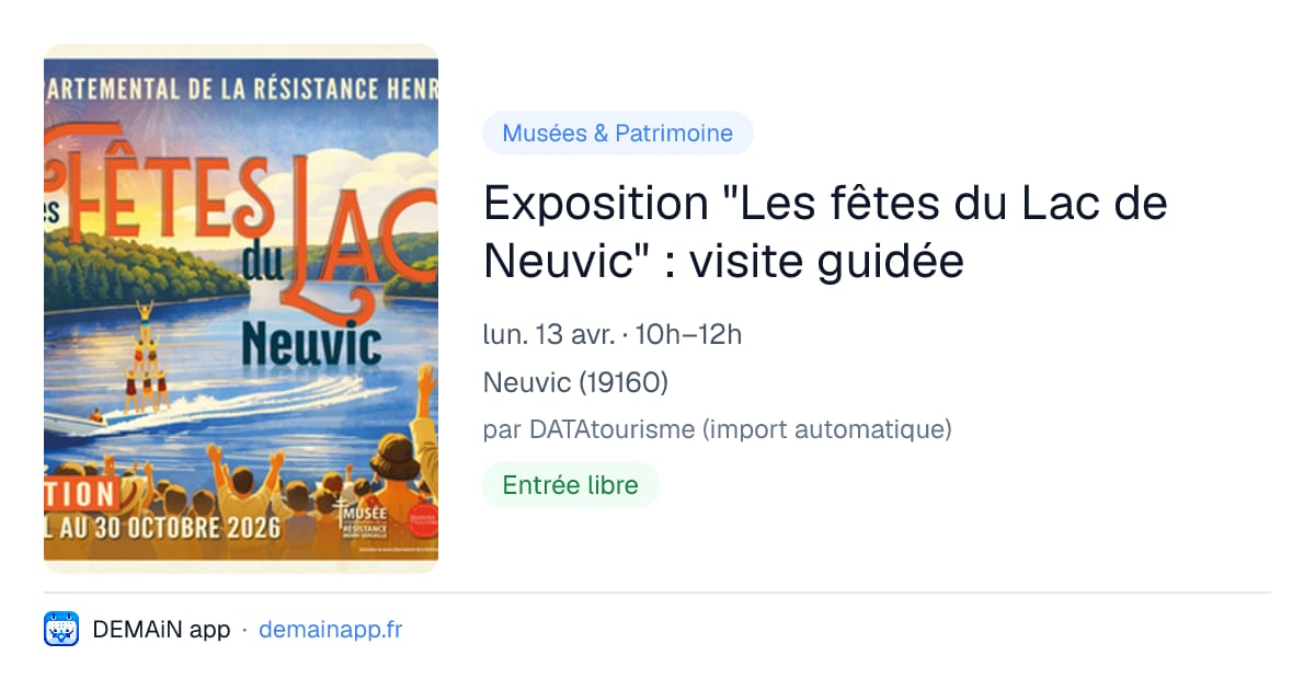 Exposition "Les fêtes du Lac de Neuvic" : visite guidée — Neuvic