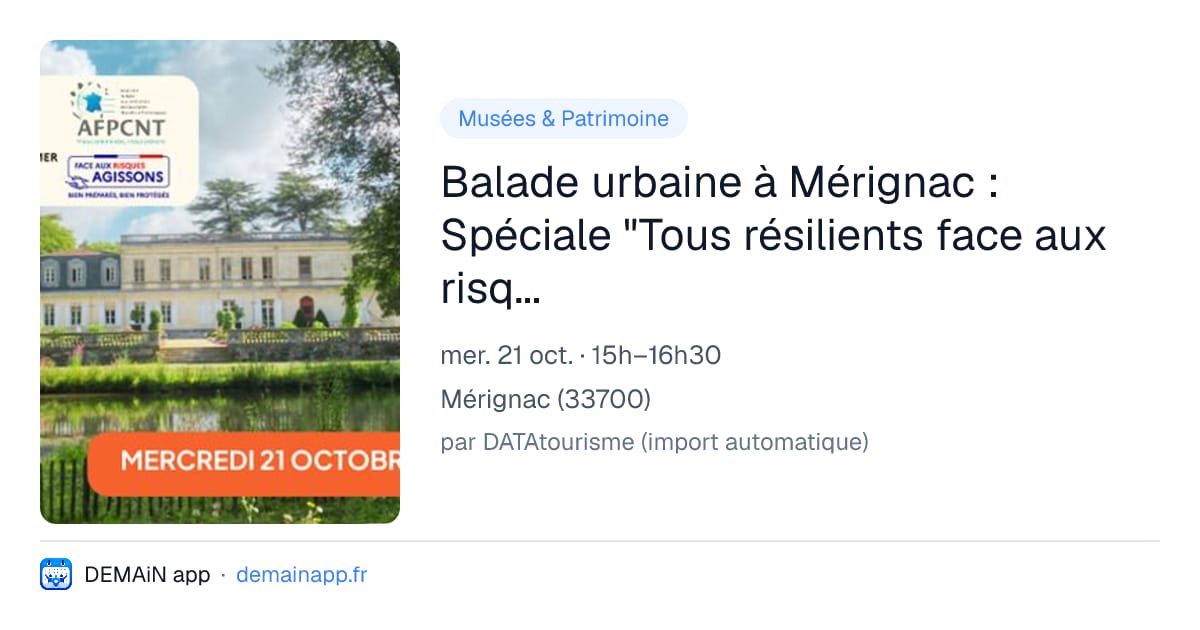 Balade urbaine à Mérignac : Spéciale "Tous résilients face aux risques !" — Mérignac