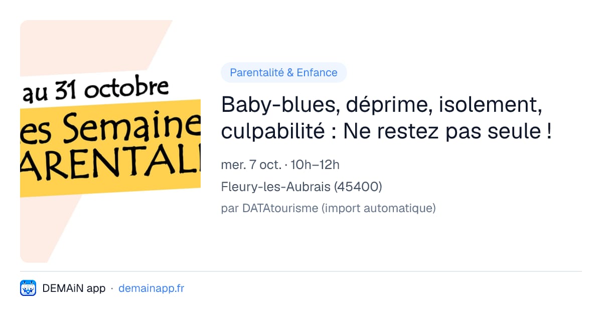 Baby-blues, déprime, isolement, culpabilité : Ne restez pas seule ! — Fleury-les-Aubrais