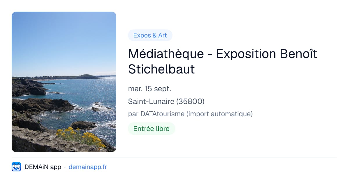 Médiathèque - Exposition Benoît Stichelbaut — Saint-Lunaire