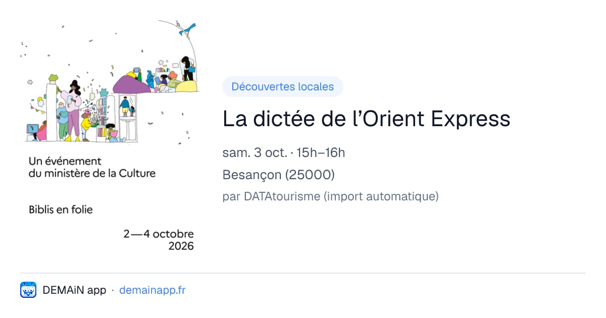 La dictée de l’Orient Express — Besançon