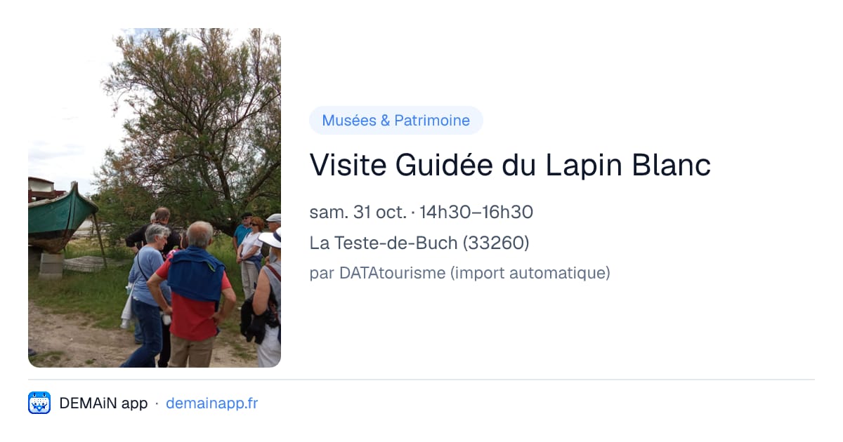 Visite Guidée du Lapin Blanc — La Teste-de-Buch