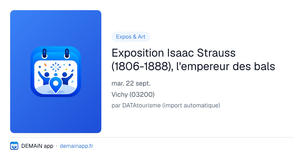 Exposition Isaac Strauss (1806-1888), l'empereur des bals — Vichy