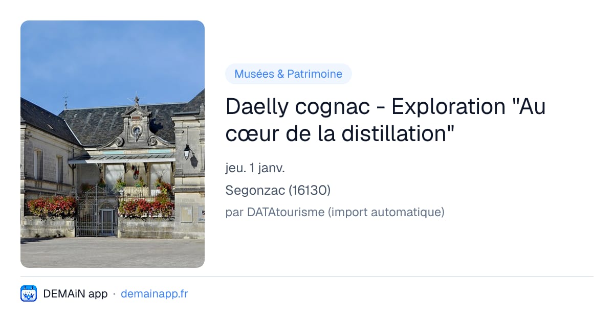 Daelly cognac - Exploration "Au cœur de la distillation" — Segonzac