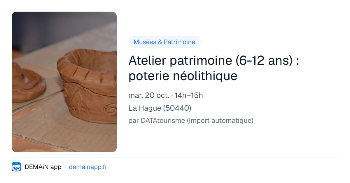 Atelier patrimoine (6-12 ans) : poterie néolithique — La Hague