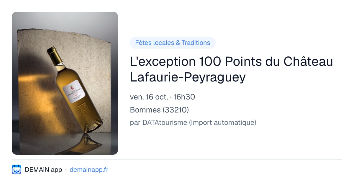 L'exception 100 Points du Château Lafaurie-Peyraguey — Bommes