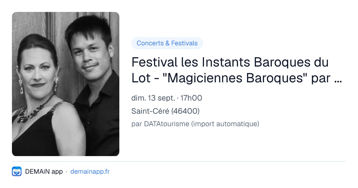 Festival les Instants Baroques du Lot - "Magiciennes Baroques" par Lucile Richardot et Jean-Luc Ho — Saint-Céré