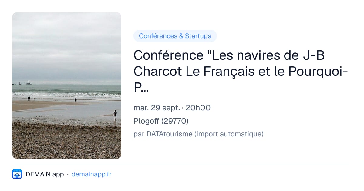 Conférence "Les navires de J-B Charcot Le Français et le Pourquoi-Pas ?" par Serge Lambert — Plogoff