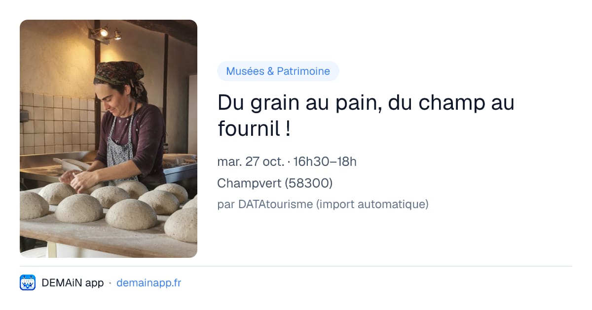 Du grain au pain, du champ au fournil ! — Champvert