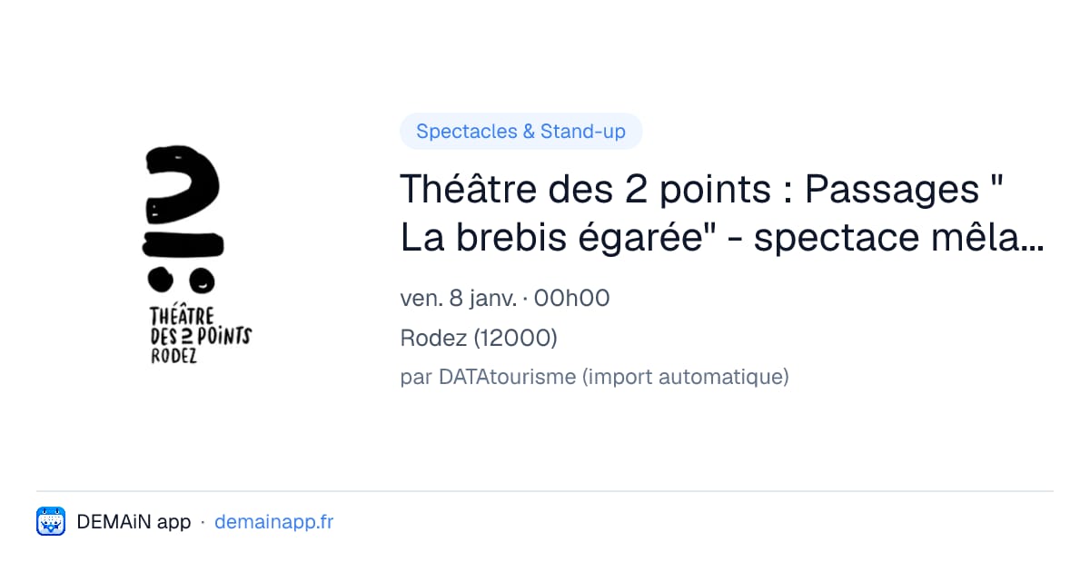 Théâtre des 2 points : Passages " La brebis égarée" - spectace mêlant théâtre, musique et cirque — Rodez