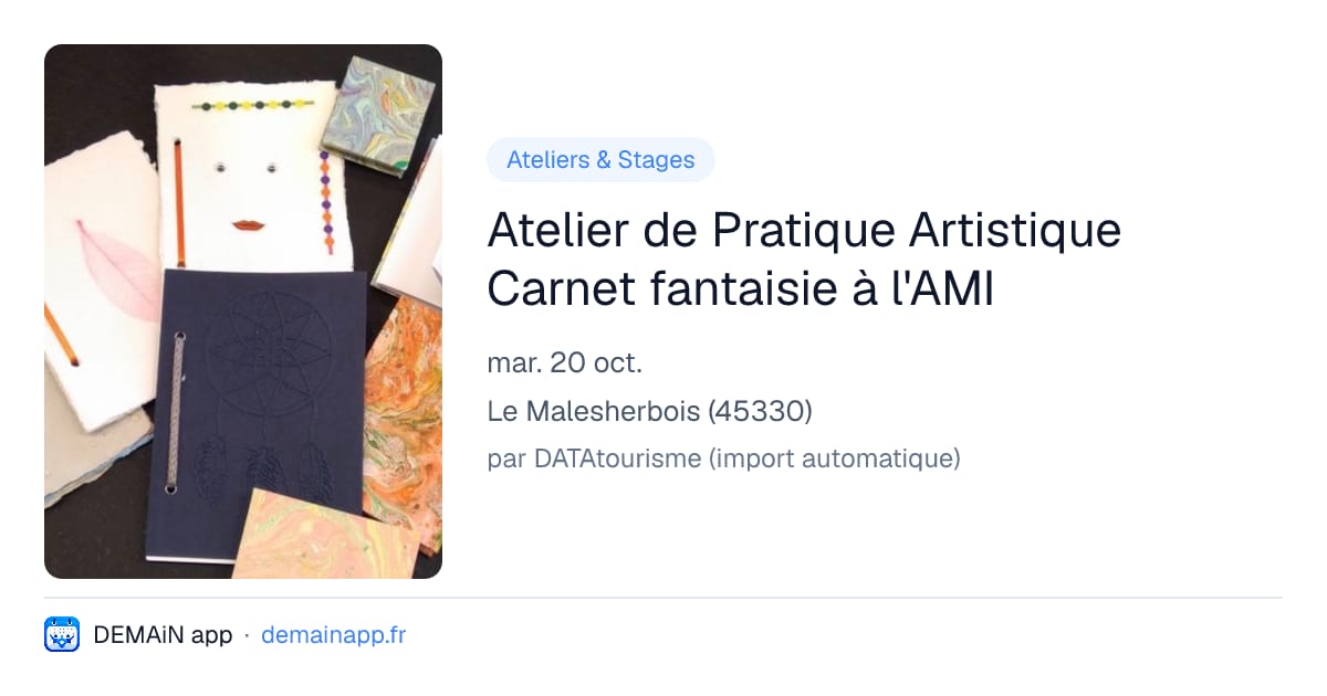 Atelier de Pratique Artistique Carnet fantaisie à l'AMI — Le Malesherbois