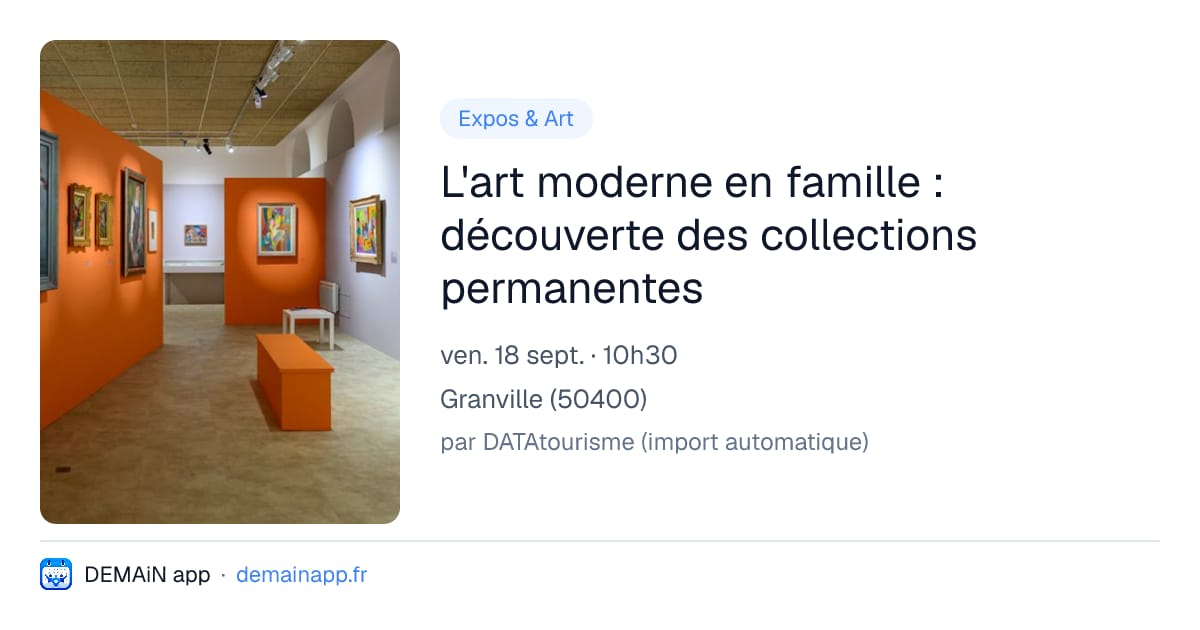 L'art moderne en famille : découverte des collections permanentes — Granville