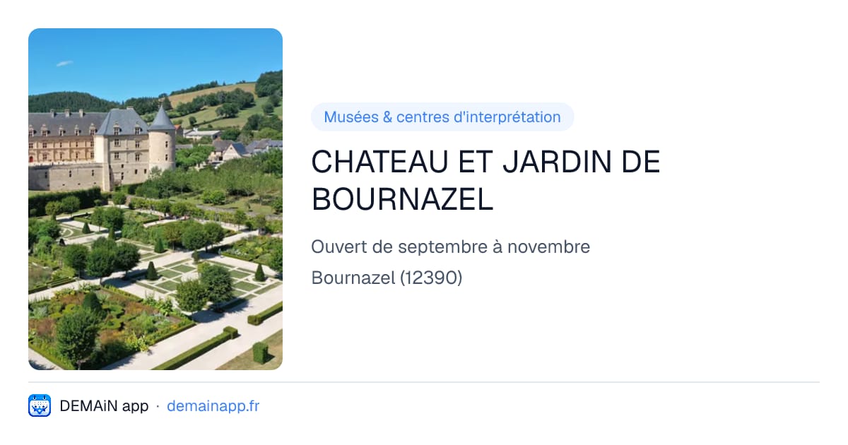 CHATEAU ET JARDIN DE BOURNAZEL — Bournazel