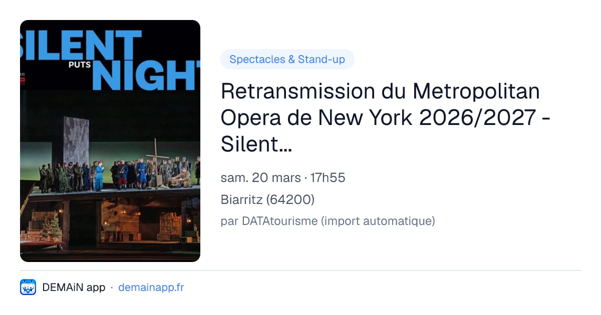 Retransmission du Metropolitan Opera de New York 2026/2027 - Silent Night - Puts - EN DIRECT — Biarritz