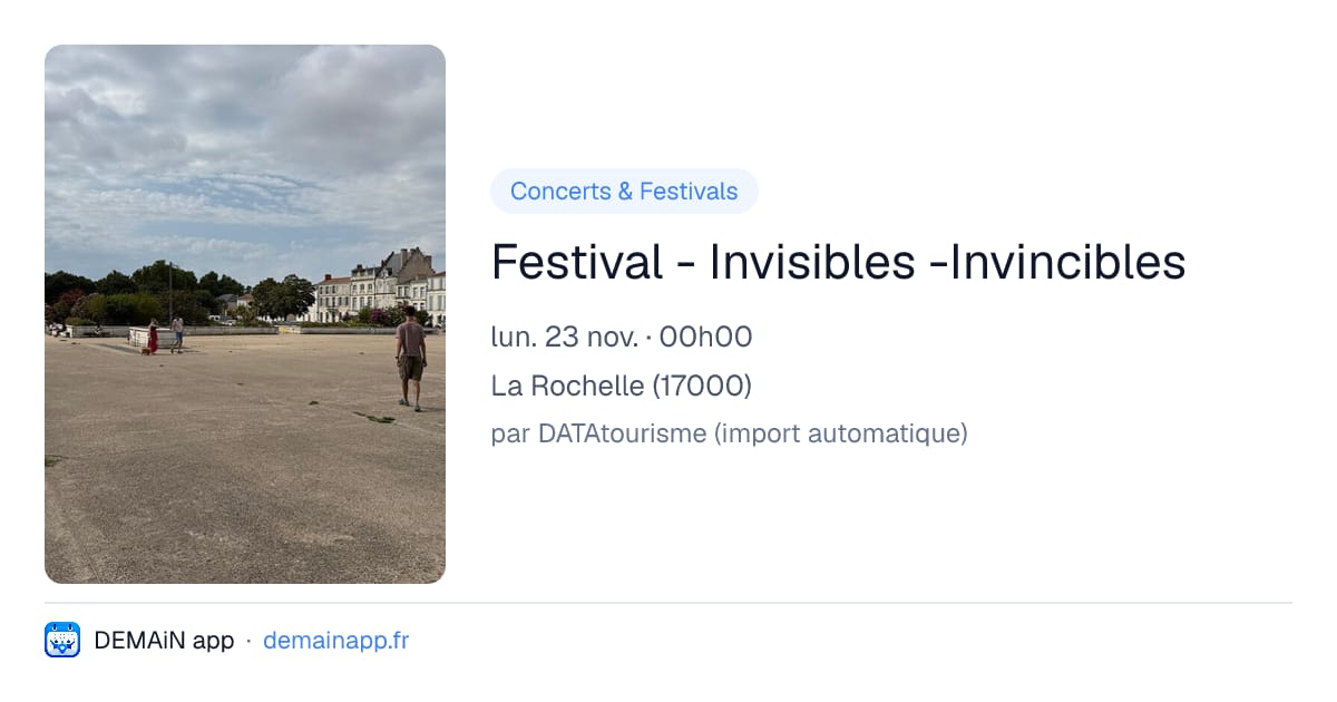 Festival - Invisibles -Invincibles — La Rochelle