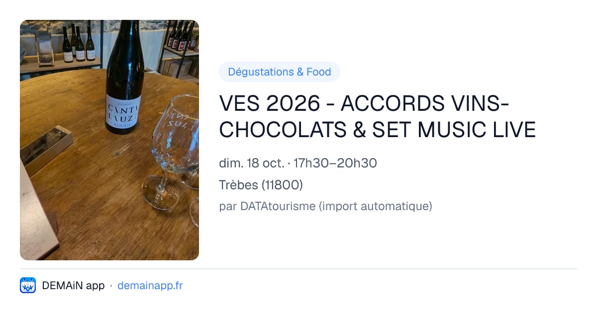 VES 2026 - ACCORDS VINS-CHOCOLATS & SET MUSIC LIVE — Trèbes