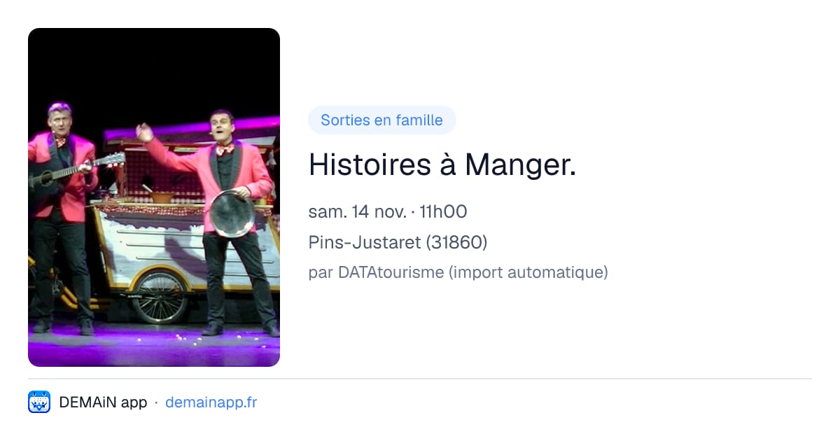 Histoires à Manger. — Pins-Justaret