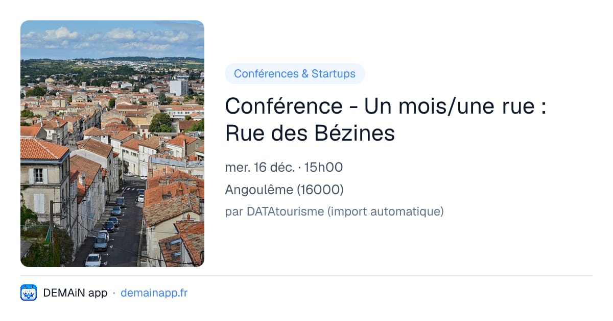 Conférence - Un mois/une rue : Rue des Bézines — Angoulême