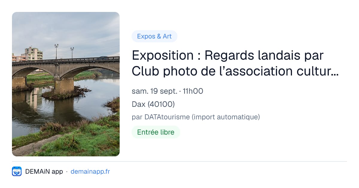 Exposition : Regards landais par Club photo de l’association culturelle de Dax — Dax