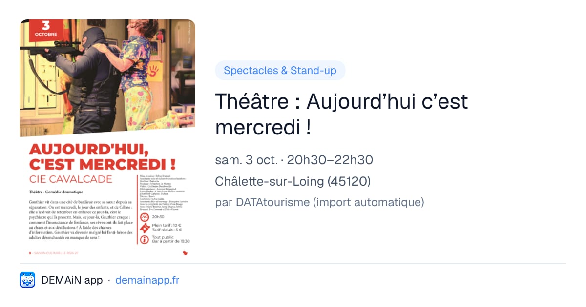 Théâtre : Aujourd’hui c’est mercredi ! — Châlette-sur-Loing