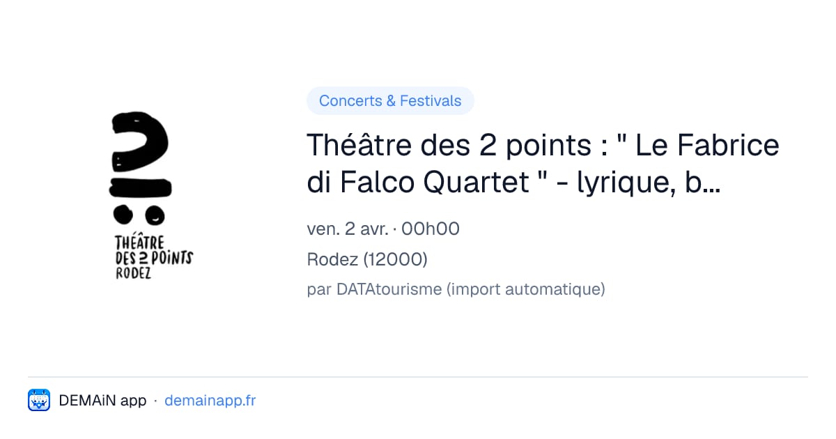 Théâtre des 2 points : " Le Fabrice di Falco Quartet " - lyrique, baroque, jazz — Rodez