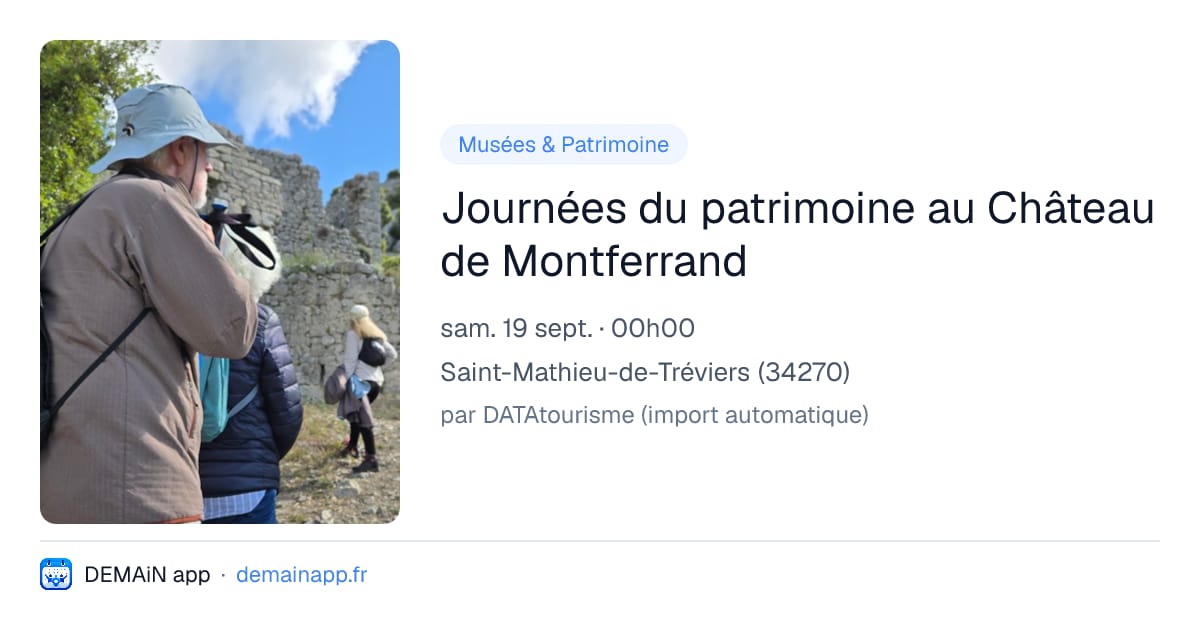 Journées du patrimoine au Château de Montferrand — Saint-Mathieu-de-Tréviers