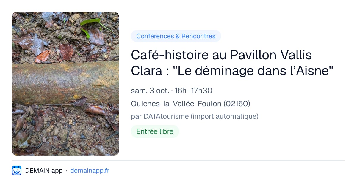 Café-histoire au Pavillon Vallis Clara : "Le déminage dans l’Aisne" — Oulches-la-Vallée-Foulon