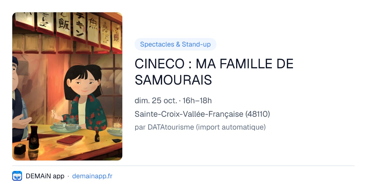 CINECO : MA FAMILLE DE SAMOURAIS — Sainte-Croix-Vallée-Française